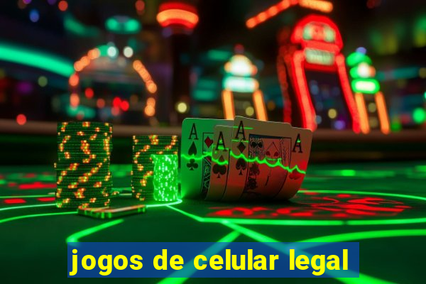 jogos de celular legal